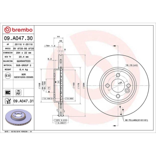 Set disc frana Mini Mini (R50 R53) 06.01-09.06, Mini (R56) 11.05-01.14, Mini Cabriolet (R52) 04.04-07.08, Mini Clubman (R55) 10.06-12.15, Mini Convertible (R57) 10.07-06.15, Mini Coupe (R58) 12.10-05.15, Mini Roadster (R59) 01.11-04.15, Fata, 294X22mm, ve