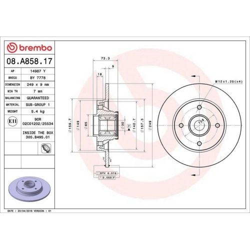 Set disc frana Citroen C4 2 (Nc) 02.09- , Ds4 (Nx) 03.11-07.15; Peugeot 308 Cc (4b) 02.09-12.15, 308 I (4a 4c) 09.07-12.16, 308 2 (Lb Lp Lw Lh L3) 09.13-06.21, 308 Sw I (4e 4h) 09.07-10.14, 308 Sw I Box / Estate (4e) 01.08-12.12, Spate, 249X9mm, plin, BRE