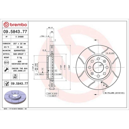 Set disc frana Fiat Grande Punto (199) 06.05-, Grande Punto Van (199) 10.05-06.13, Punto (199) 01.12-, Punto Evo (199) 07.08- ; Opel Adam (M13) 10.12-02.19, Corsa D (S07) 07.06-04.15, Corsa E (X15) 09.14-, Corsa E Box / Liftback (X15) 09.14-, Fata, 257X22