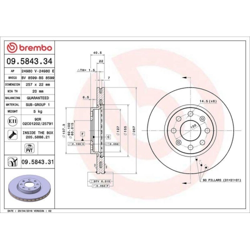 Set disc frana Fiat Grande Punto (199) 06.05-, Grande Punto Van (199) 10.05-06.13, Punto (199) 01.12-, Punto Evo (199) 07.08- ; Opel Adam (M13) 10.12-02.19, Corsa D (S07) 07.06-04.15, Corsa E (X15) 09.14-, Corsa E Box / Liftback (X15) 09.14-, Fata, 257X22