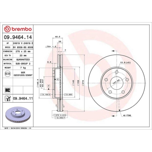 Set disc frana Ford C-Max (Dm2) 02.07-09.10, Focus C-Max (Dm2) 10.03-03.07, Focus 2 (Da Hcp Dp) 07.04-09.13, Focus 2 Box / Estate 07.04-07.11, Focus 2 Convertible 10.06-09.10, Focus 2 Estate (Da Ffs Ds) 07.04-09.12, Focus 2 Saloon (Db Fch Dh) 04.05-; Volv